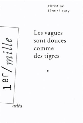 Les Vagues sont douces comme des tigres 9782869594418