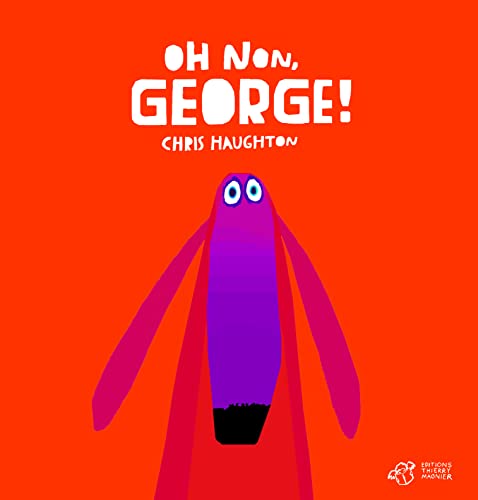 Oh non, George ! - tout carton 9782364744769