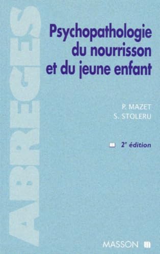 Psychopathologie Du Nourrisson Et Du Jeune Enfant. 2eme Edition 9782225835988