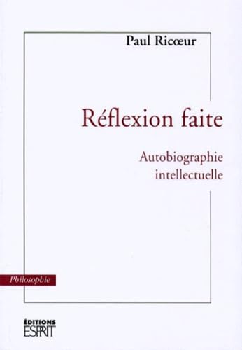 Réflexion faite : Autobiographie intellectuelle 9782909210179