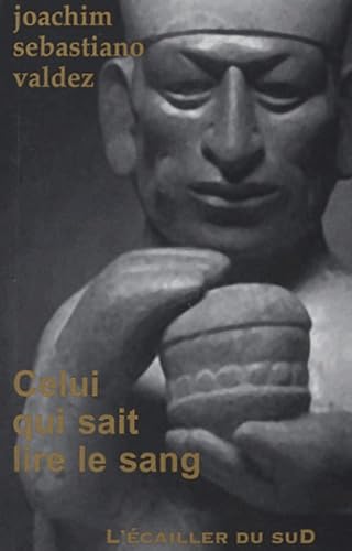 Celui qui sait lire le sang 9782914264433