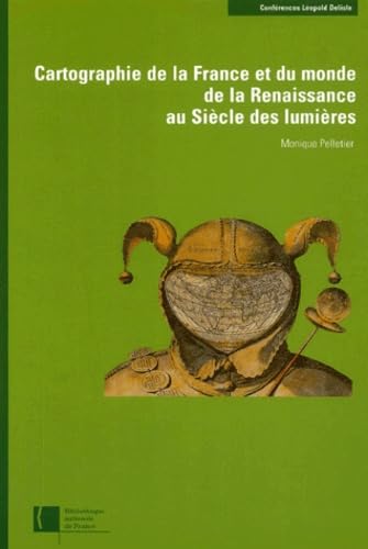 Cartographie de la France et du monde de la Renaissance au siècle des lumières 9782717721768