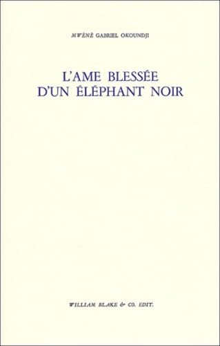 L' Âme blessée d'un éléphant noir 9782841031214