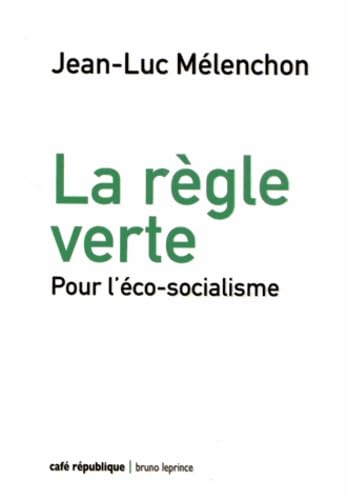 La règle verte: Pour l'éco-socialisme 9782364880313
