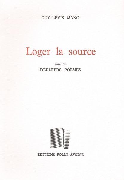 Loger la source: Suivi de Derniers poèmes 9782868101792