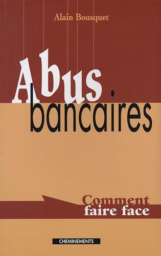 Abus bancaires: Comment faire face 9782844782564
