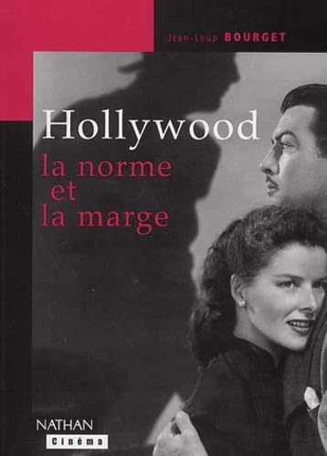 Hollywood, La Norme Et La Marge 9782091912653
