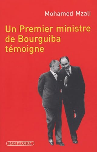 Un premier ministre de Bourguiba témoigne 9782864772101