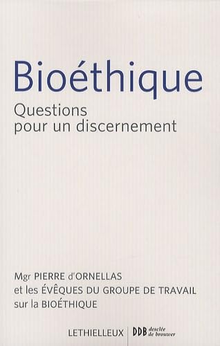 Bioéthique: Questions pour un discernement 9782283610978