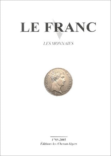 Le Franc: Les monnaies 9782903629618