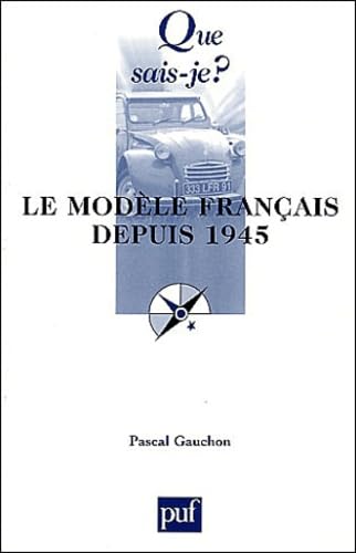 Le Modèle français depuis 1945 9782130531241