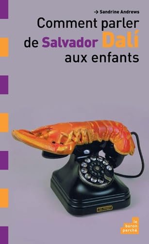 Comment parler de Salvador Dali aux enfants 9782360800667
