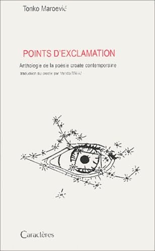 Points d'exclamation : Anthologie de la poésie croate contemporaine 9782854463385