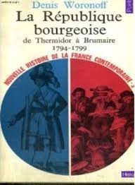 Nouvelle histoire de la France contemporaine tome 3 La République bourgeoise de Thermidor à Brumaire 1794-1799 9782020006545