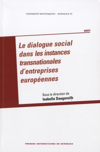 Le dialogue social dans les instances transnationales d'entreprises européennes 9782867819094