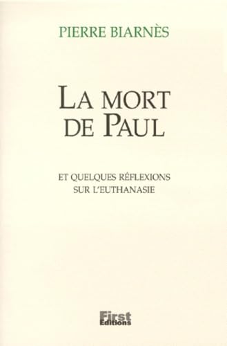 La mort de Paul et quelques reflexions sur l'euthanasie 9782876915084
