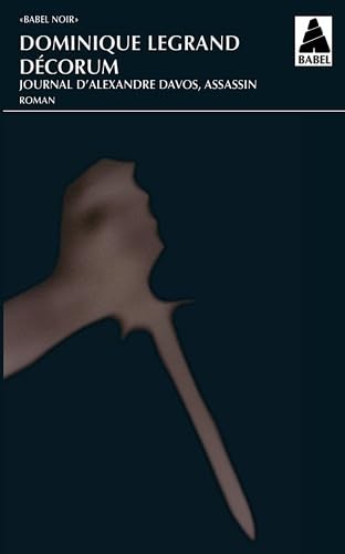 Décorum: Journal d'Alexandre Davos assassin 9782742733699