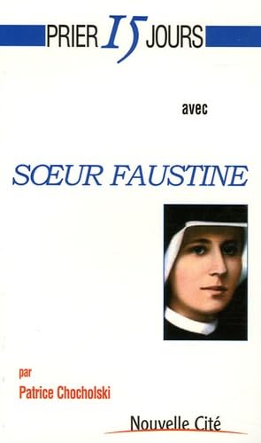 Prier 15 jours avec Soeur Faustine 9782853134910