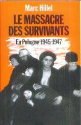 Le massacre des survivants : En pologne après l'holocauste, 1945-1947 9782259014076
