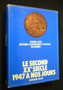 Histoire economique et sociale du monde, tome 6. Le second XXe siècle 1947 à nos jours 9782200370138