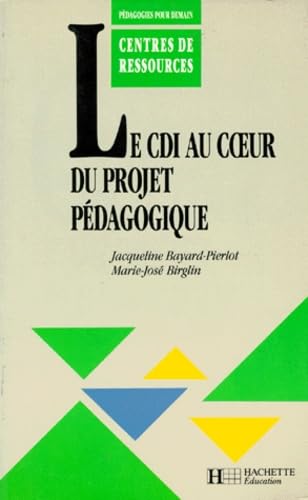 Le CDI au coeur du projet pédagogique 9782010178078