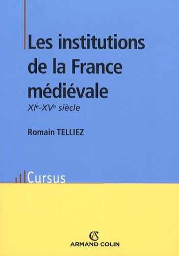 Les institutions de la France médiévale 9782200354299