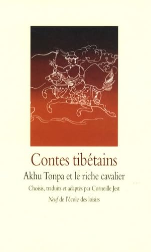 Contes tibétains - Akhu Tonpa et le riche cavalier 9782211088732