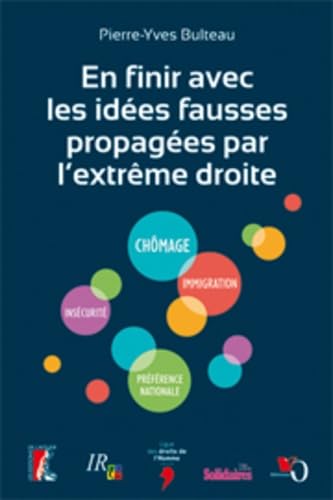 En finir avec les idées fausses propagées par l'extrême droite 9782708242654