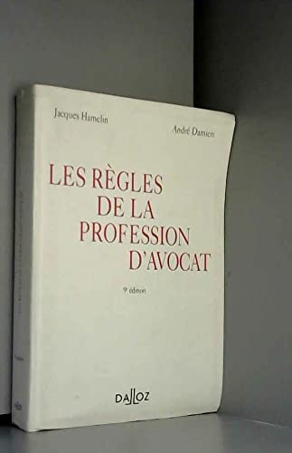 Règles de la profession d'avocat, 9e édition 9782247033881