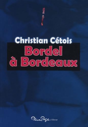 Bordel à Bordeaux 9782913406513