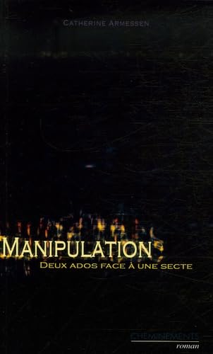 Manipulation : Deux ados face à une secte 9782844785152