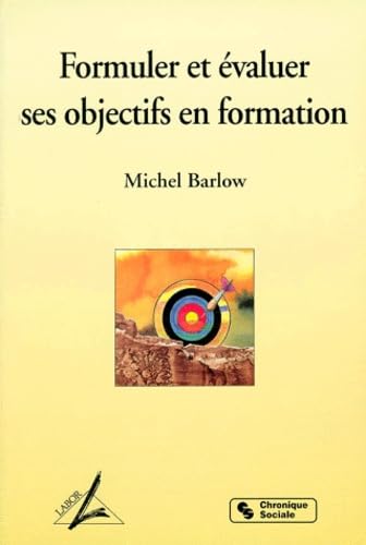 Formuler Et Evaluer Ses Objectifs En Formation. 6eme Edition 9782850082757