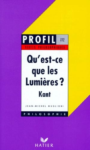 Réponse à la question, "Qu'est-ce que les Lumières ?": Kant... 9782218006265