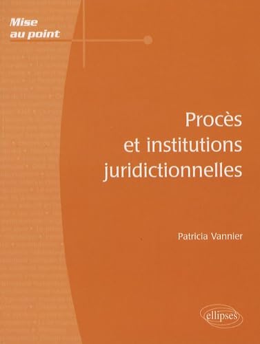 Procès et institutions juridictionnelles 9782729836795