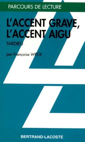 L ACCENT GRAVE, L ACCENT AIGU- PARCOURS DE LECTURE 9782735215249