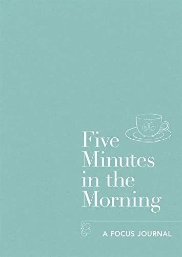 Five Minutes in the Morning: A Focus Journal 9781912023011