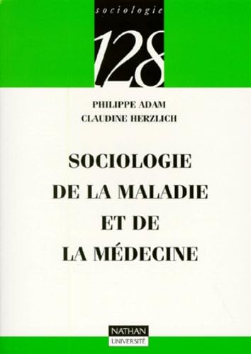 Sociologie de la maladie et de la médecine 9782091906461