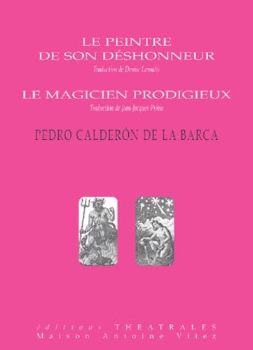 Le peintre de son déshonneur, le magicien prodigieux 9782842601638