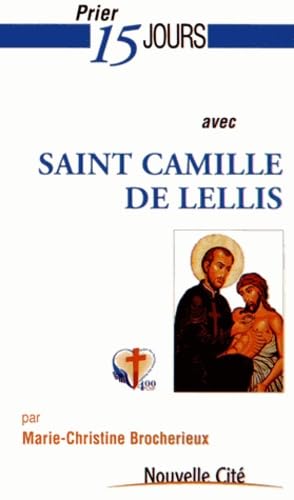Prier 15 jours avec saint Camille de Lellis 9782853136914
