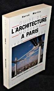 Guide de l'architecture moderne a Paris: 1900-1990 9782862270579