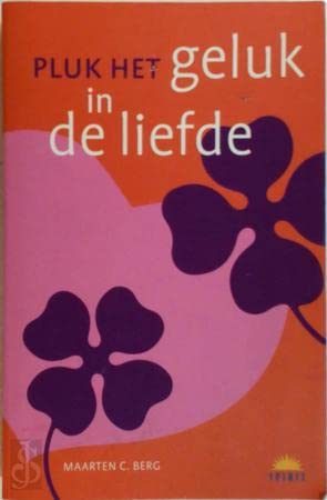 Pluk het geluk in de liefde 9789021540368