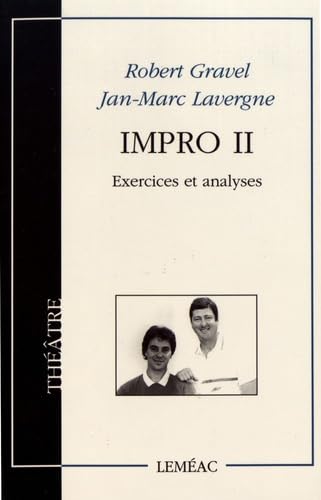 Impro : Tome 2, Exercices et analyses 9782760901797