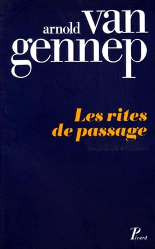 Les Rites De Passage. Etude Systematique Des Rites 9782708400658