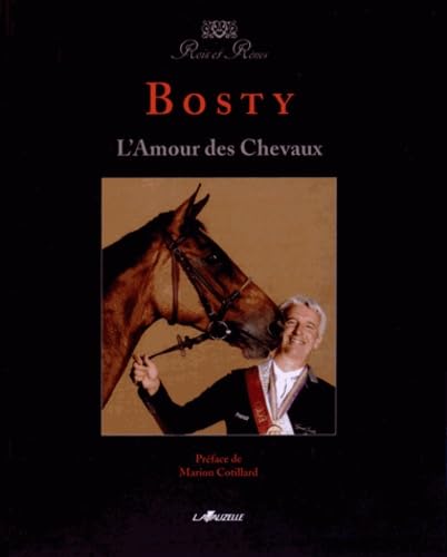 BOSTY : L'Amour des Chevaux 9782702516218