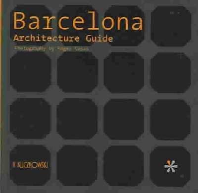 Barcelona: Architecture Guide 9788496241657