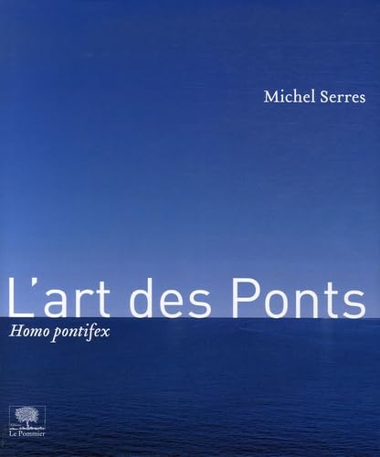 L'Art des ponts: Homo Pontifex 9782746503052