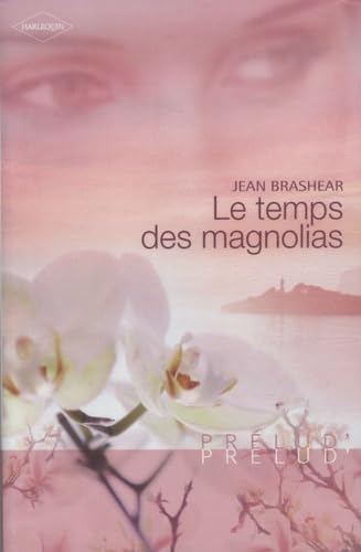Le temps des magnolias 9782280807869