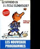 Qu'Apprend-On A L'Ecole Elementaire? : Les Nouveaux Programmes -- Preface De Jack Lang 9782240008022