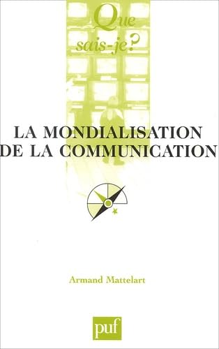 La Mondialisation de la communication 9782130531371
