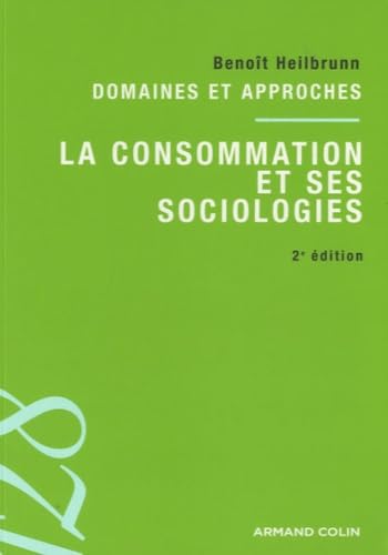 La consommation et ses sociologies 9782200248147